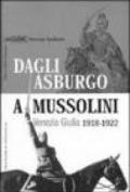 Dagli Asburgo a Mussolini. Venezia Giulia 1918-1922