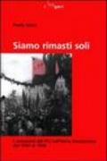 Siamo rimasti soli. I comunisti del PCI nell'Istria Occidentale dal 1943 al 1946