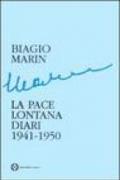 La pace lontana. Diari 1941-1950