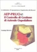 La valutazione di appropriatezza organizzativa dei ricoveri. AEP-PRUO e il controllo di gestione di aziende ospedaliere