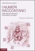 I numeri raccontano. Dalle fiabe all'aritmetica: cominciamo a contare