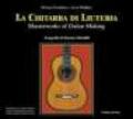 La chitarra di liuteria. Masterpieces of guitar making. Con CD Audio