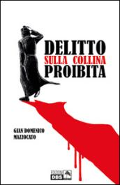 Delitto sulla collina proibita