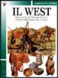 Il West. Dalle praterie alle Montagne Rocciose, il mondo degli indiani e dei cow-boys