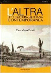 L'altra letteratura siciliana contemporanea. Per le Scuole superiori
