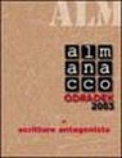 Almanacco Odradek 2003. Scritture antagoniste