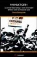 Minatori. La storia di Tower Colliery e le lotte dei minatori britannici contro la chiusura dei pozzi