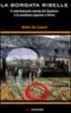 La borgata ribelle. Il rastrellamento nazista del Quadraro e la Resistenza popolare a Roma