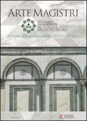 Arte Magistri. Intarsio marmoreo in Toscana nel XII-XIII Secolo. Atti del Convegno di Studi, Empoli 30 Ottobre 2015