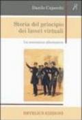 Storia del principio dei lavori virtuali. La meccanica alternativa