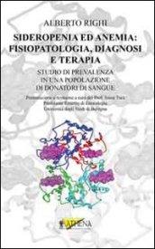 Sideropenia ed anemia. Fisiopatologia, diagnosi e terapia. Studio di prevalenza in una popolazione di donatori di sangue