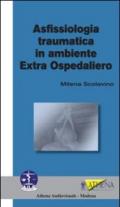 Asfissiologia traumatica in ambiente extra ospedaliero