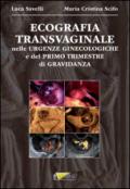 Ecografia transvaginale nelle urgenze ginecologiche e del primo trimestre di gravidanza