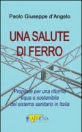 Una salute di ferro. Prosposte per una riforma equa e sostenibile del sistema sanitario in Italia