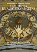 La medicina e l'assistenza a Modena. Dieci secoli di storia. Le istituzioni, i fatti, i protagonisti. Con CD-ROM