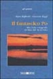 Il fantastico Po. Miti, fiabe e leggende dal Pian del Re al delta