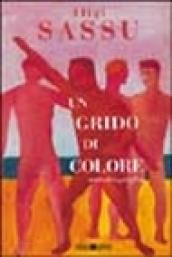 Un grido di colore. Autobiografia