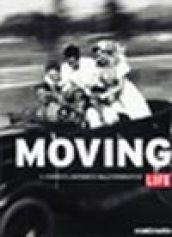 Moving. Il viaggio e il movimento nelle fotografie di Life