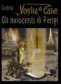 Voglia di Cane. Gli innocenti di Parigi