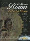 Visitiamo Roma. Un nuovo tipo di guida per scoprire un nuovo modo di viaggiare-Let's visit Rome. A new type of guide to discover a new way to travel. Con DVD