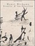 Henri Michaux. Storie d'inchiostro. Catalogo della mostra (Parigi, 1999)