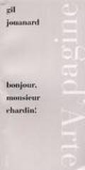 Bonjour, monsieur Chardin!