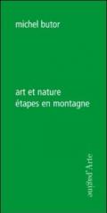 Art et nature. Etapes en montagne