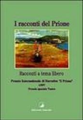 I racconti del Prione '97. Antologia del Premio internazionale di narrativa «Il Prione» 1997