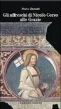 Gli affreschi di Nicolò Corso alle Grazie. Una guida alla lettura del più importante ciclo di affreschi della Liguria orientale