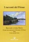 I racconti del Prione. Premio internazionale di narrativa «Il Prione» 2001 Premio speciale teatro
