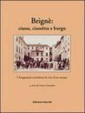 Brignè: ciassa, ciassétta e burgu. I brugnatesi ricordano la vita d'un tempo