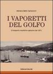 I vaporetti del Golfo. Il trasporto marittimo spezzino dal 1871