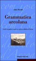 Grammatica arcolana. Com'i se parla e com'i se scriva u dialèto d'Arcoa