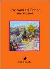 I racconti del Prione. Selezione 2008