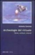 Archeologie del virtuale. Teorie, scritture, schermi