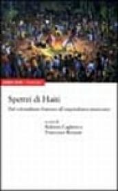 Spettri di Haiti. Dal colonialismo francese all'imperialismo americano