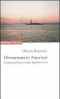 Democrazia in America? Il sistema politico e sociale degli Stati Uniti