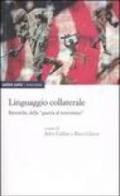 Linguaggio collaterale. Retoriche della «guerra al terrorismo»