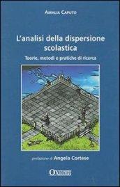 L'analisi dela dispersione scolastica. Teorie, metodi e pratiche di ricerca