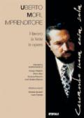 Uberto Mori, imprenditore. Il lavoro, la fede, le opere. Catalogo della mostra (Rimini, agosto 2000)