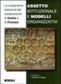 Assetto istituzionale e modelli organizzativi. Le cooperative industriali del comprensorio di Imola e di Faenza