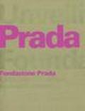 Unveiling the Prada Foundation