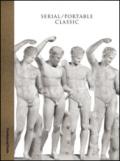 Serial. Portable classic. The greek canon and it's mutations