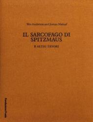 Il sarcofago di Spitzmaus e altri tesori. Ediz. illustrata