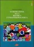 Introduzione alla ricerca etnoantropologica