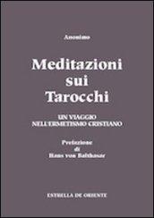 Meditazioni sui tarocchi. Un viaggio nell'ermetismo cristiano. 1.