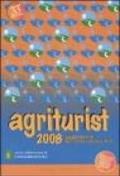 Agriturist 2008. Agriturismo e vacanze verdi. Ediz. illustrata
