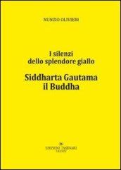 Siddharta Gautama il Buddha. I silenti della splendore giallo