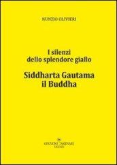 Siddharta Gautama il Buddha. I silenti della splendore giallo