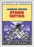 Storie tattoo: un libro per chi ha un tatuaggio, per chi pensa di farsene uno e per chi i tatuaggi li odia